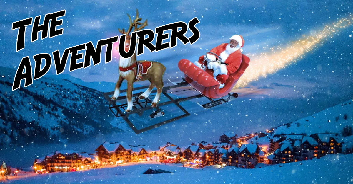 The Adventurers : Santa’s Sleigh